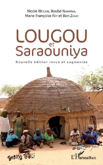 Lougou et Saraouniya: Nouvelle édition revue et augmentée by Moulin Nicole, Namaiwa Boube, Zamo Bori