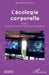 L'écologie corporelle: Tome 2. Émersion vivante et techniques écologiques by Bernard Andrieu