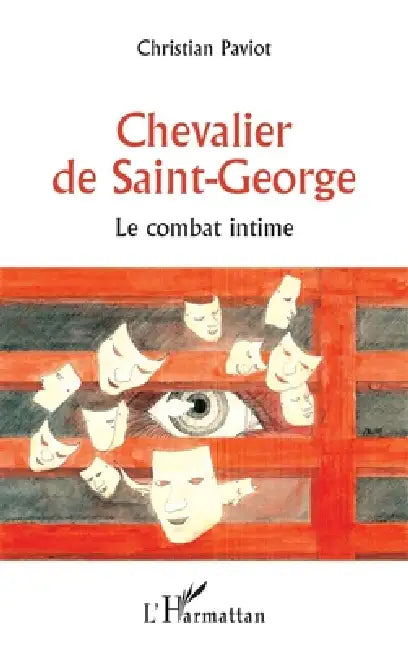 Chevalier de Saint-George: Le combat intime by Paviot Christian