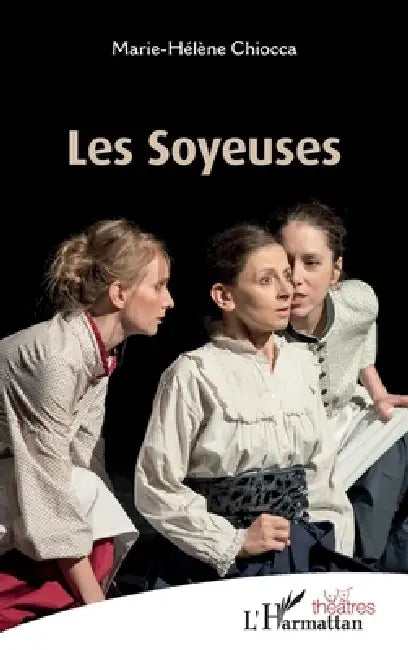 Les Soyeuses by Marie-Hélène Chiocca