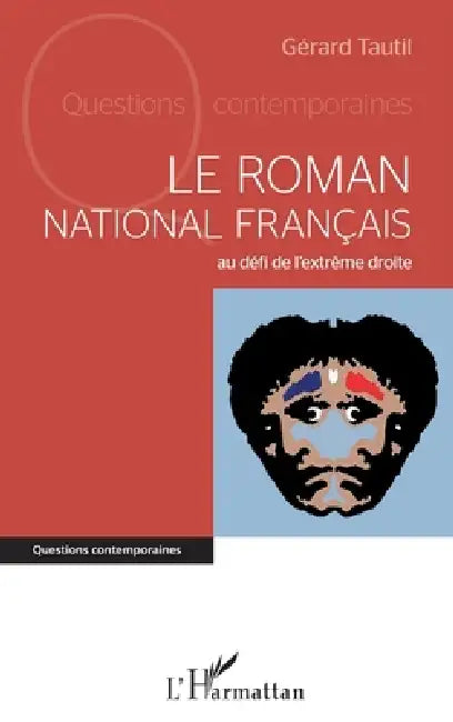 Le roman national français au défi de l'extrême droite by Gerard Tautil