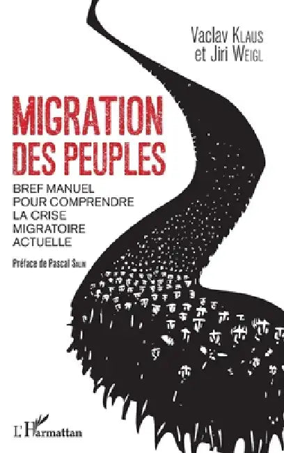 Migration des peuples: Bref manuel pour comprendre la crise migratoire actuelle by Vaclav Klaus, Jiri Weigl