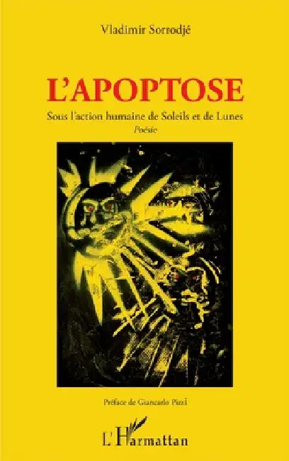 L'Apoptose: Sous l'action humaine de Soleils et de Lunes Poésie by Sorrodje Vladimir