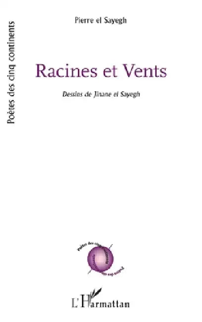 Racines et vents by Pierre El Sayegh