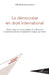 La démocratie en droit international: Étude critique sur le statut juridique de la démocratie en droit international et la légitimité de l'imposer par by Alshiabani Abuhamoud