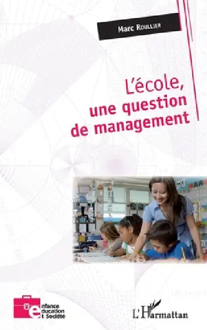 L'école, une question de management by Roullier Marc