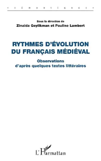 Rythmes d'évolution du français médiéval by Lambert Pauline, Geylikman Zinaida
