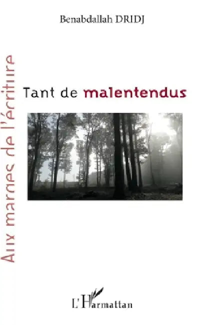 Tant de malentendus by Dridj Benabdallah