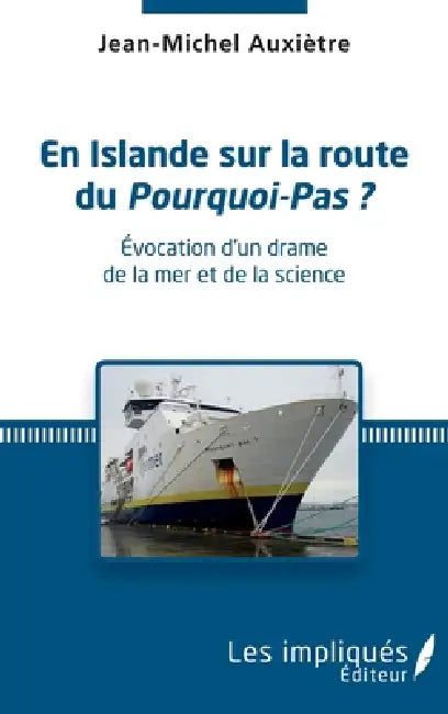 En Islande sur la route du Pourquoi-Pas ? by Jean-Michel Auxiètre