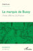 Marquis de Bussy (Le): L'Inde offerte à la France by Pousse Michel