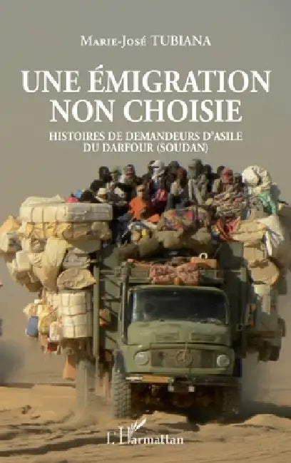 Une émigration non choisie: Histoires de demandeurs d'asile du Darfour (Soudan) by Marie-José Tubiana