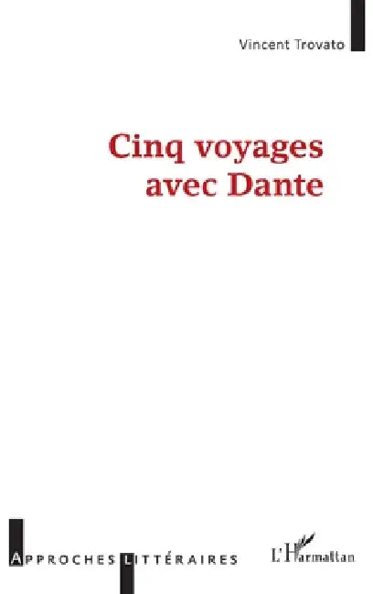 Cinq voyages avec Dante by Vincent Trovato