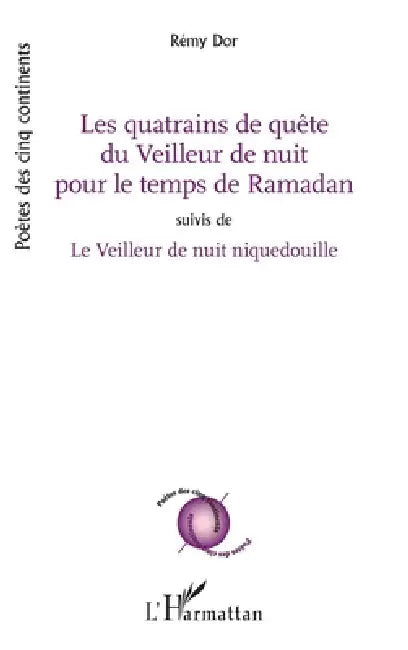 Les quatrains de quête du Veilleur de nuit pour le temps de Ramadan: suivis de Le Veilleur de nuit niquedouille Poésie by Dor Remy