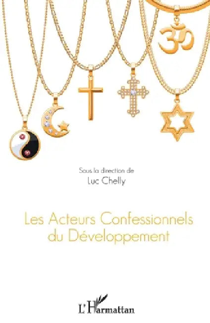 Les acteurs confessionnels du développement by Estelle Durand, Luc Chelly