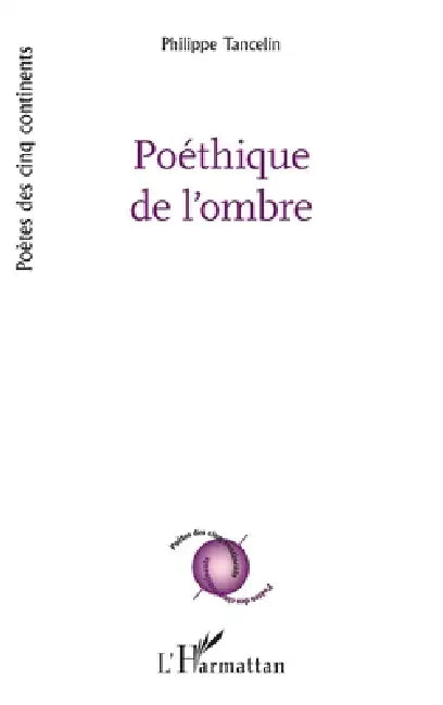 Poéthique de l'ombre by Philippe Tancelin