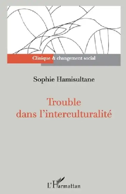 Trouble dans l'interculturalité by Sophie Hamisultane