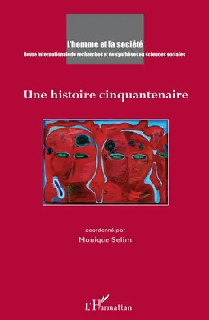 Une histoire cinquantenaire by Monique Selim