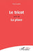 Le tricot: Suivi de La place by Guy Lorant