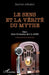 Le sens et la vérité du mythe: Dans "Mere Christianity" de C.S. LEWIS by Johnston Stephen