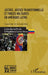 Justice, justice transitionnelle et forces militaires en Amérique latine: L'exemple de la Colombie by Bernal Pulido Carlos, Correa Henao Magdalena