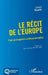 Le récit de l'Europe: Pour un imaginaire politique européen by Duarte David