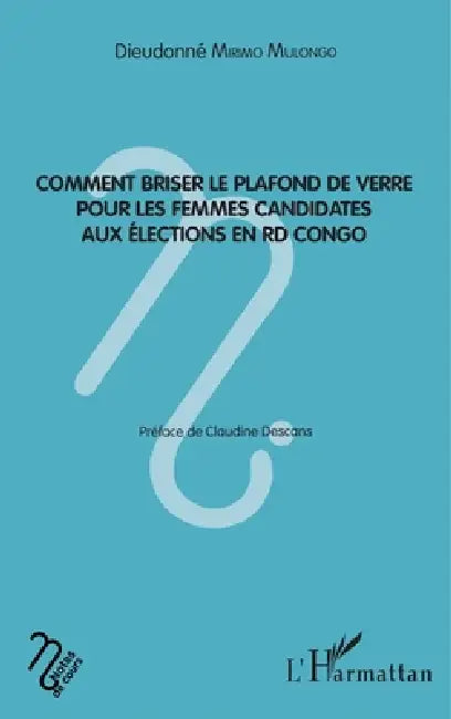 Comment briser le plafond de verre pour les femmes candidates aux élections en RD Congo by Mirimo Mulongo Dieudonne