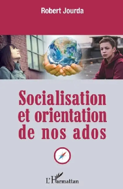 Socialisation et orientation de nos ados by Mathieu Robert Jourda