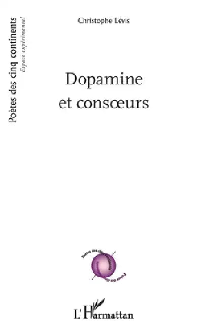 Dopamine et consoeurs by Christophe Levis