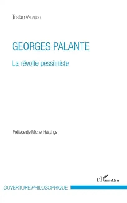 Georges Palante: La révolte pessimiste by Velardo Tristan