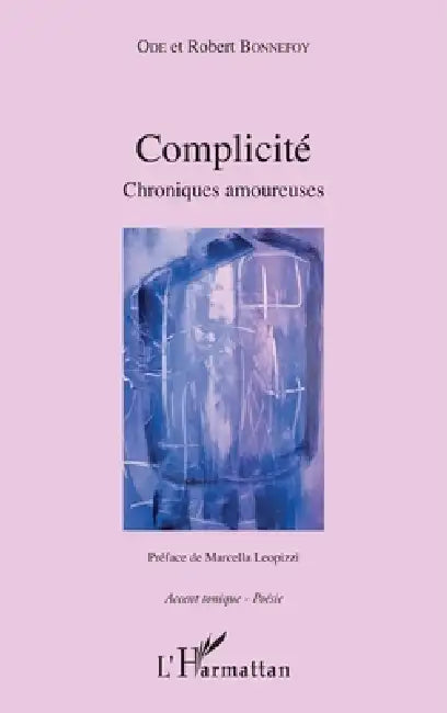 Complicité: Chroniques amoureuses by Beaudry Odette, Robert Bonnefoy