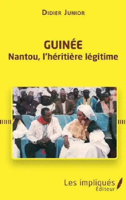 Guinée. Nantou, l'héritière légitime by Didier Junior