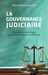 La gouvernance judiciaire: Promouvoir au Sénégal une justice moderne et efficiente by Diop Mamadou