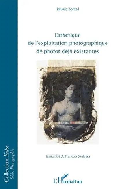 Esthétique de l'exploitation photographique de photos déjà existantes by Bruno Zorzal
