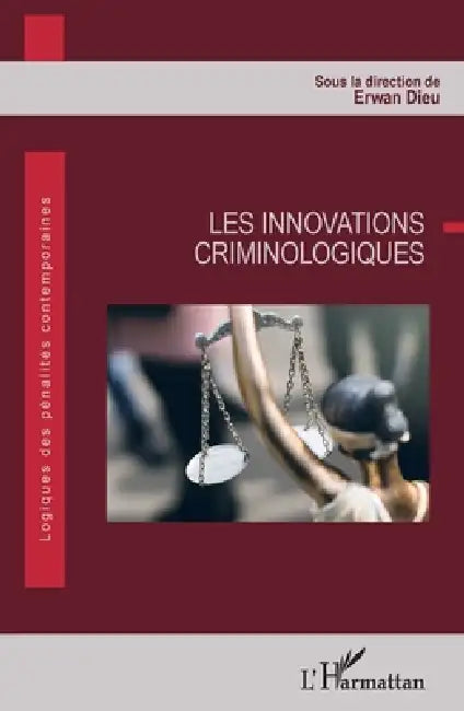 Les innovations criminologiques by Erwan Dieu