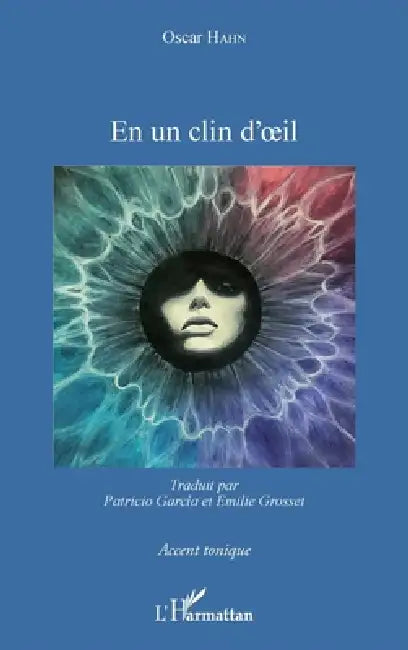 En un clin d'oeil: Traduit par Patricio Garcia et Émile Grosset by Hahn Oscar