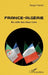 France-Algérie: Du côté des deux rives by Serge Pautot