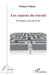 Les espaces du travail: Prévention et santé au travail by Salignac Philippe