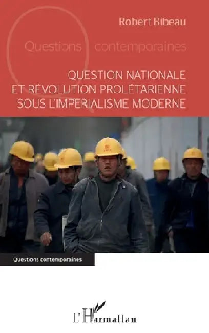 Question nationale et révolution prolétarienne sous l'impérialisme moderne by Robert Bibeau