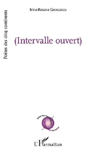 Intervalle ouvert by Irina Roxana Georgescu
