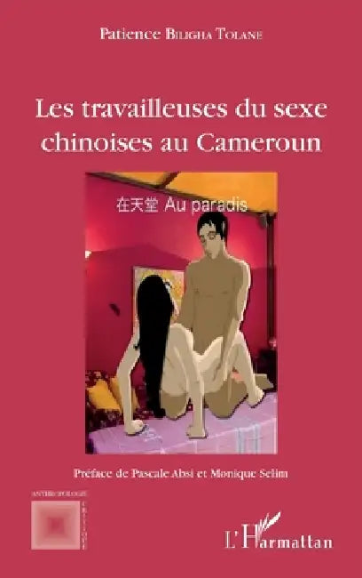 Les travailleuses du sexe chinoises au Cameroun by Patience Biligha Tolane