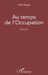 Au temps de l'occupation: Destins by Sudry Yves