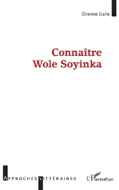Connaître Wole Soyinka by Galle Etienne