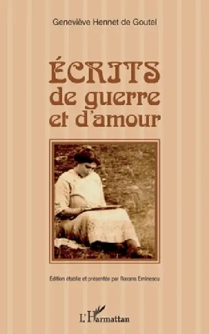 Écrits de guerre et d'amour by Roxana Eminescu