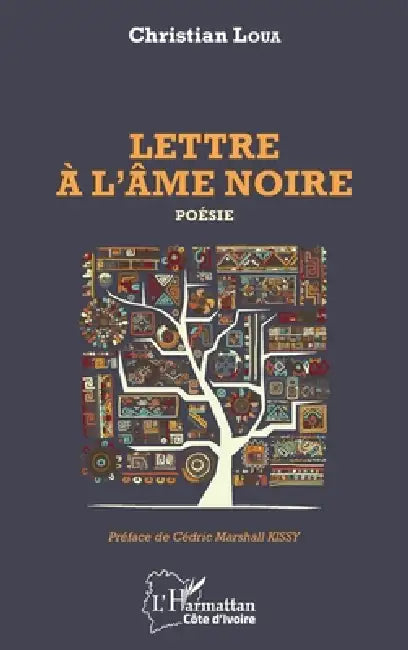 Lettre à l'âme noire by Loua Christian