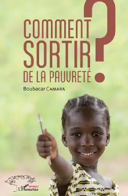 Comment sortir de la pauvreté ? by Boubacar Camara