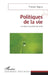 Politiques de la vie: La Nature au prisme du social by Thomas Seguin