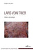 Lars von Trier: Pathos et surface by Laranjinha Natalia
