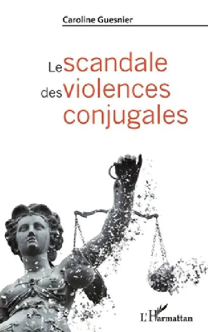 Le scandale des violences conjugales by Guesnier Caroline