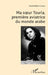 Ma soeur Touria, première aviatrice du monde arabe by Chaoui Salah Eddine