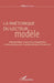 La rhétorique du lecteur modèle: Représentation, coopération interprétative et sens poétique dans la poésie africaine francophone by Idiatha Wilfried